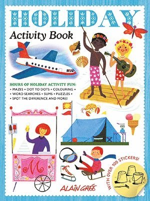 Alain Grée, Alain Gree, Alain Grée - Holiday Activity Book, Häftad