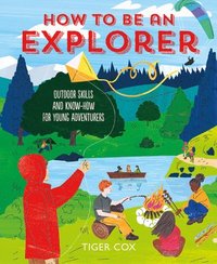 bokomslag How To Be An Explorer