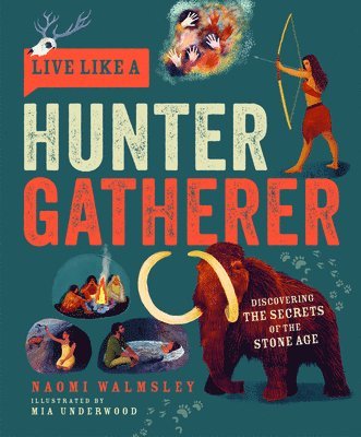 Live Like a Hunter Gatherer 1