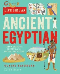 bokomslag Live Like An Ancient Egyptian