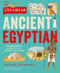 bokomslag Live Like An Ancient Egyptian