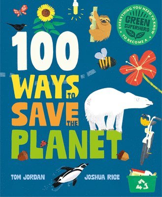 bokomslag 100 Ways to Save the Planet