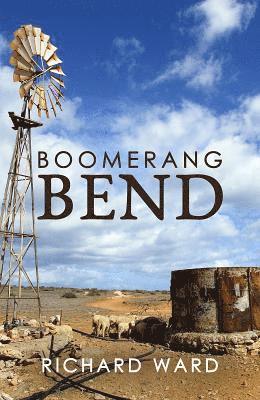 Richard Ward - Boomerang Bend, Häftad