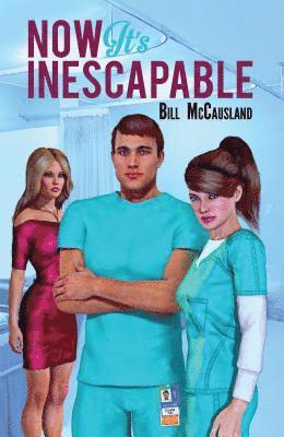 Bill McCausland - Now It's Inescapable, Häftad