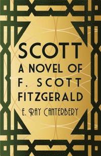 bokomslag Scott: A Novel of F. Scott Fitzgerald