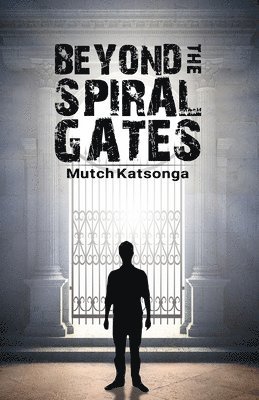 Beyond the Spiral Gates 1