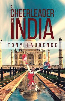 Tony Laurence - Cheerleader in India, Häftad