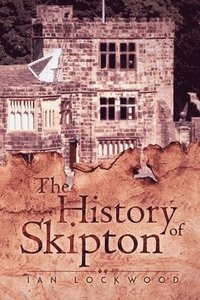 bokomslag The History of Skipton
