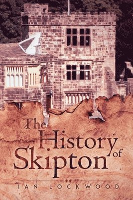 The History of Skipton 1