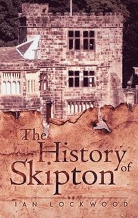 bokomslag The History of Skipton