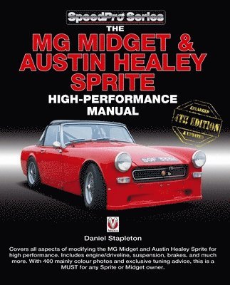 Daniel Stapleton - The Mg Midget & Austin-Healey Sprite High Performance Manual, Häftad