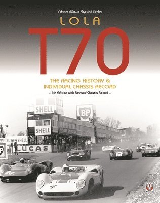 John Starkey - Lola T70 – the Racing History & Individual Chassis Record, Häftad