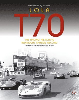 Lola T70 – the Racing History & Individual Chassis Record