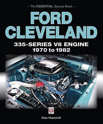 Des Hammill - Ford Cleveland 335-Series V8 Engine 1970 to 1982, Häftad