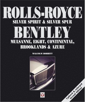 bokomslag Rolls-Royce Silver Spirit & Silver Spur, Bentley Mulsanne, Eight, Continental, Brooklands & Azure