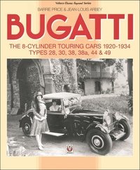 bokomslag Bugatti - the 8-Cylinder Touring Cars 1920-34