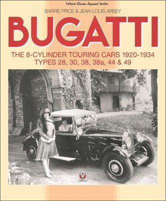 bokomslag Bugatti - the 8-Cylinder Touring Cars 1920-34