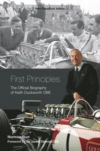 bokomslag First Principles: The Official Biography of Keith Duckworth