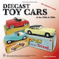bokomslag Diecast Toy Cars of the 1950s & 1960s