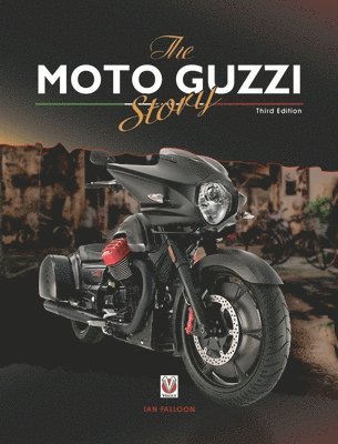 Ian Falloon - The Moto Guzzi Story - 3rd Edition, Inbunden
