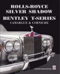 bokomslag Rolls-Royce Silver Shadow/Bentley T-Series, Camargue & Corniche