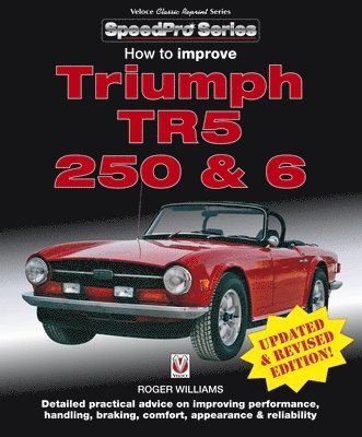 How to Improve Triumph Tr5, 250 & 6 - Updated & Revised Edition!