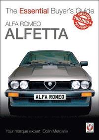 bokomslag Alfa Romeo Alfetta: All Saloon/Sedan Models 1972 to 1984 & Coupé Models 1974 to 1987: Essential Buyer's Guide