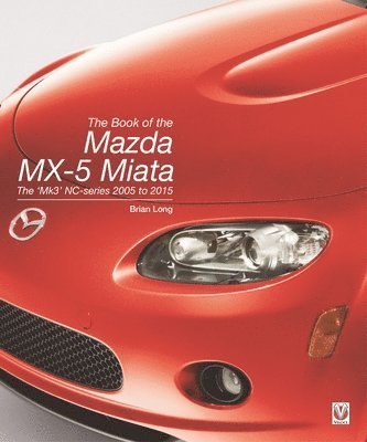 Brian Long - The Book of the Mazda Mx-5 Miata, Inbunden