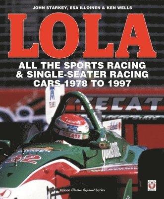 bokomslag Lola - All the Sports Racing Cars 1978-1997