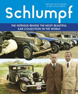 bokomslag Schlumpf - The intrigue behind the most beautiful car collection in the world