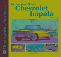 bokomslag Chevrolet Impala 1958-1970: The American Dream
