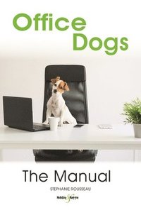 bokomslag Office Dogs: the Manual