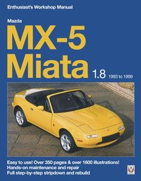 bokomslag Mazda MX-5 Miata 1.8 Enthusiasts Workshop Manual