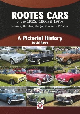 bokomslag Rootes Cars of the 1950s, 1960s & 1970s  Hillman, Humber, Singer, Sunbeam & Talbot