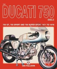bokomslag The Ducati 750 Bible
