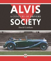 bokomslag Alvis Society - A Century of Drivers