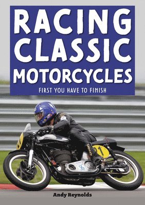 Andy Reynolds - Racing Classic Motorcycles, Häftad