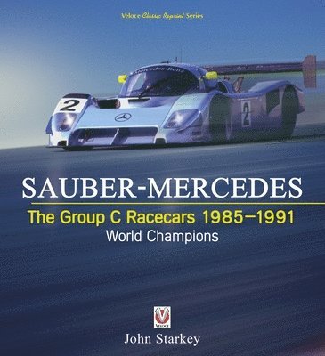 bokomslag Sauber-Mercedes  the Group C Racecars 1985-1991