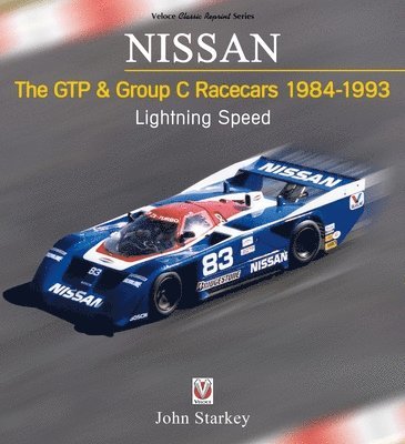 John Starkey - Nissan   the Gtp & Group C Racecars 1984-1993, Häftad