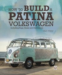 bokomslag How to Build a Patina Volkswagen