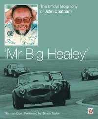 bokomslag John Chatham - 'Mr Big Healey'