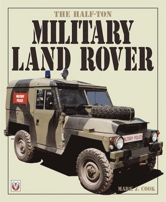 The Half-Ton Military Land Rover 1