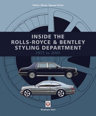 Inside the Rolls-Royce & Bentley Styling Department 1971 to 2001 1