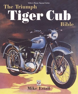 The Triumph Tiger Cub Bible 1