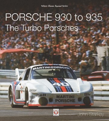 John Starkey - Porsche 930 to 935: the Turbo Porsches, Häftad