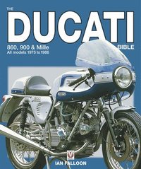 bokomslag The Ducati 860, 900 and Mille Bible