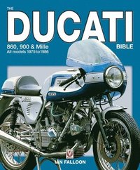 bokomslag The Ducati 860, 900 and Mille Bible