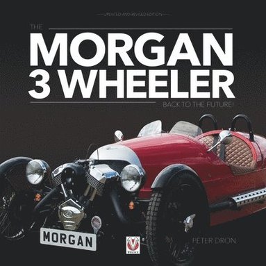 bokomslag The Morgan 3 Wheeler  Back to the Future!