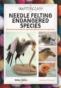bokomslag A Masterclass in Needle Felting Endangered Species