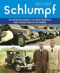 bokomslag Schlumpf  the Intrigue Behind the Most Beautiful Car Collection in the World